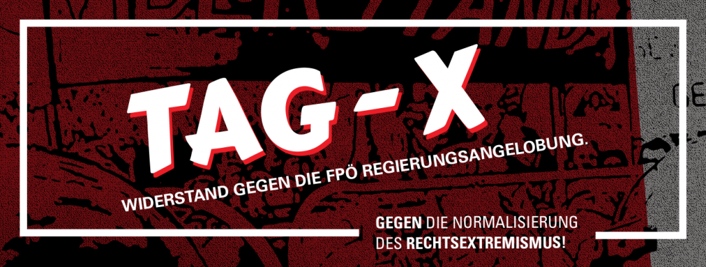 Tag X: Proteste gegen eine FPÖ Regierungsangelobung